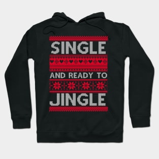 Single and ready to Jingle Hoodie